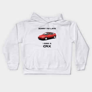 Sorry I'm Late Honda CRX Classic Car Tshirt Kids Hoodie